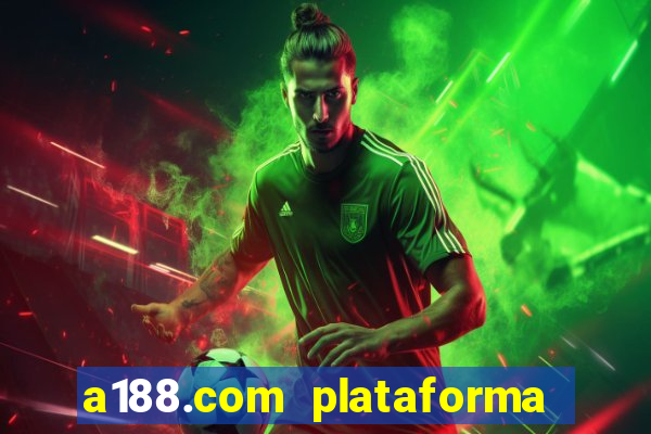 a188.com plataforma de jogos